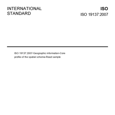 ISO 19137:2007 — Geographic Information — Core Profile of the Spatial Schema
