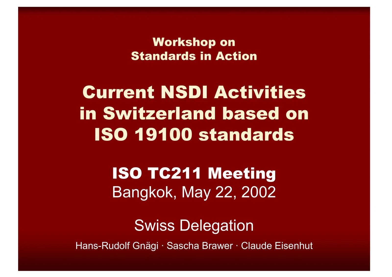 Current NSDI Activities in Switzerland Based on ISO 19100 Standards